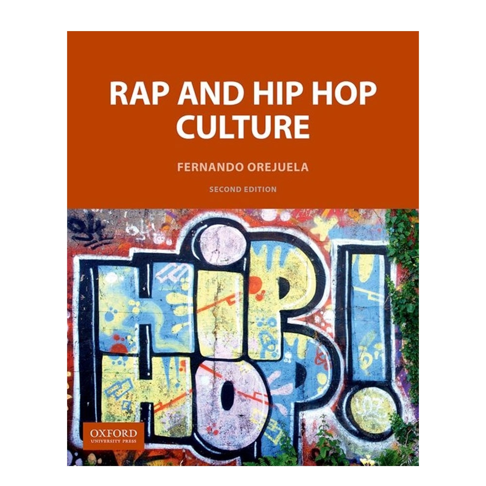 Orejuela, Rap and Hip Hop Culture, 9780190852283, Oxford University Press, USA, 2021, Music, Books